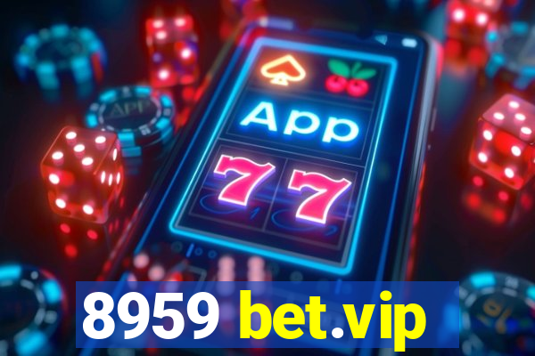 8959 bet.vip